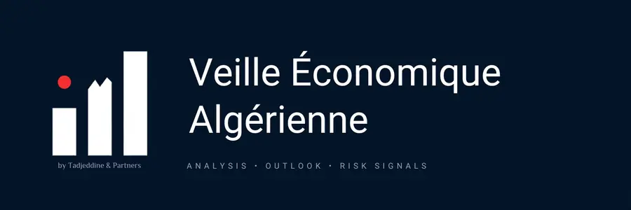 Veille Économique Algérienne — Analysis · Outlook · Risk Signals — by Tadjeddine & Partners